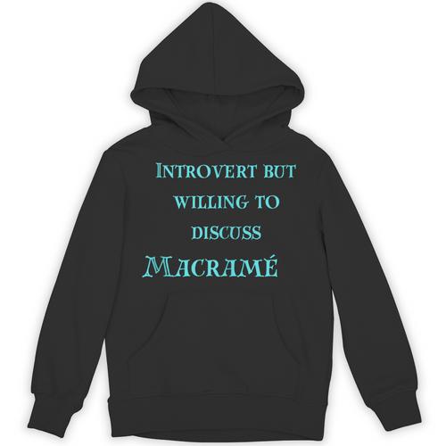 Introvert But Willing To Discuss Macramé Unisex Hoodie - Raresse