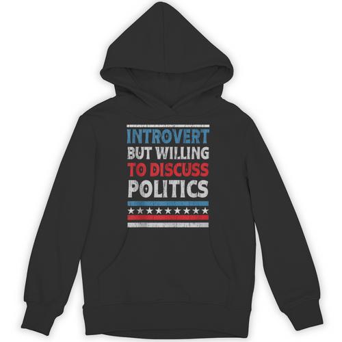 Introvert But Willing To Discuss Politics USA Elections 2024 Unisex Hoodie - Raresse
