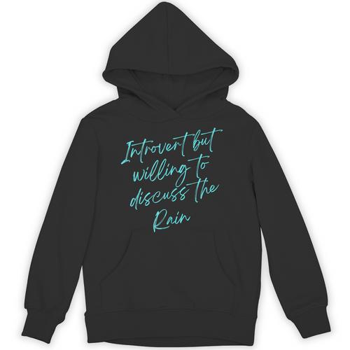 Introvert But Willing To Discuss The Rain Unisex Hoodie - Raresse