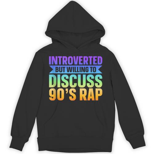 Introverted But Willing To Discuss 90's Rap Unisex Hoodie - Raresse