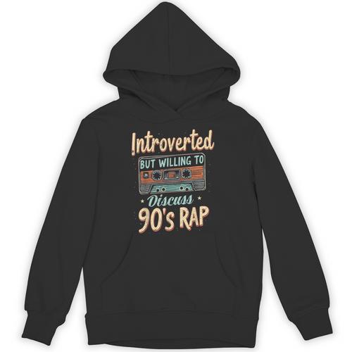 Introverted But Willing To Discuss 90s Rap Unisex Hoodie - Raresse