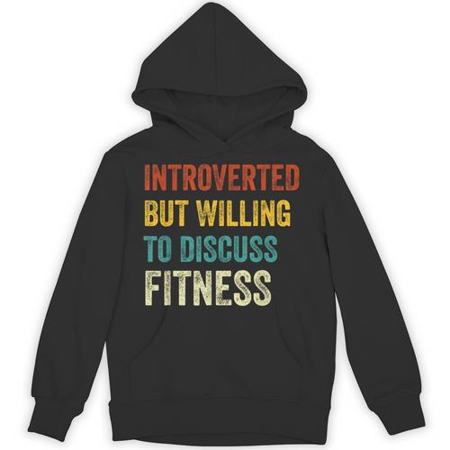 Introverted But Willing To Discuss Fitness Hobby Unisex Hoodie - Raresse