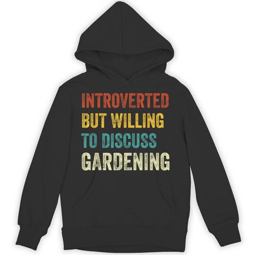 Introverted But Willing To Discuss Gardening Hobby Unisex Hoodie - Raresse
