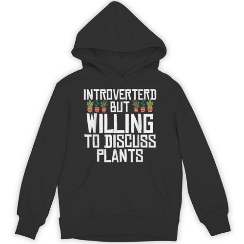 Introverted But Willing To Discuss Plants Gardening Unisex Hoodie - Raresse