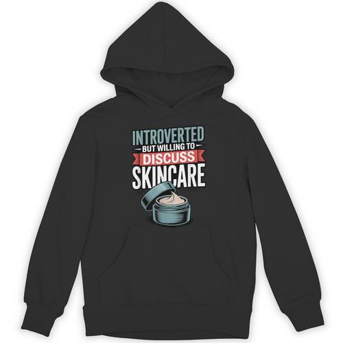 Introverted But Willing Discuss Skincare Unisex Hoodie - Raresse