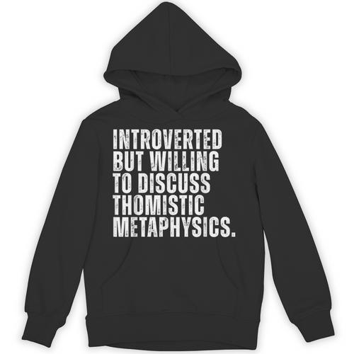 Introverted But Willing To Discuss Thomistic Metaphysics Unisex Hoodie - Raresse