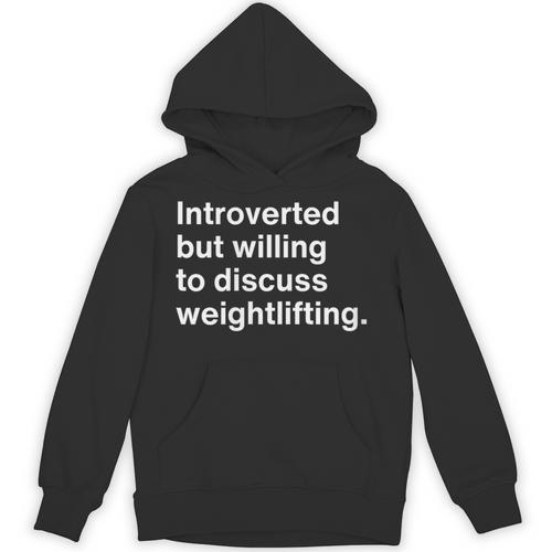 Introverted But Willing To Discuss Weightlifting Introverts Unisex Hoodie - Raresse
