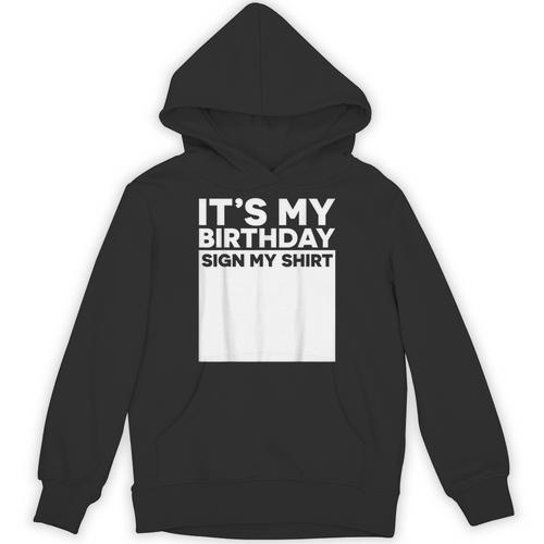 It's My Birthday Sign Boy Men Decoration Guestbook Unisex Hoodie - Bookorys
