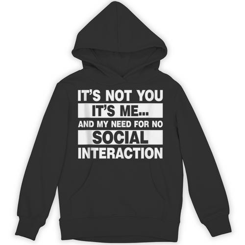 Its Not You Its Me And My Need For No Social Introvert Unisex Hoodie - Raresse