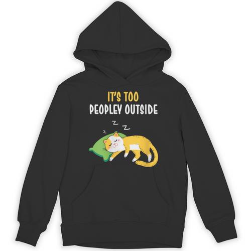 It's Too Peopley Outside Introvert And Cat Lover Unisex Hoodie - Raresse