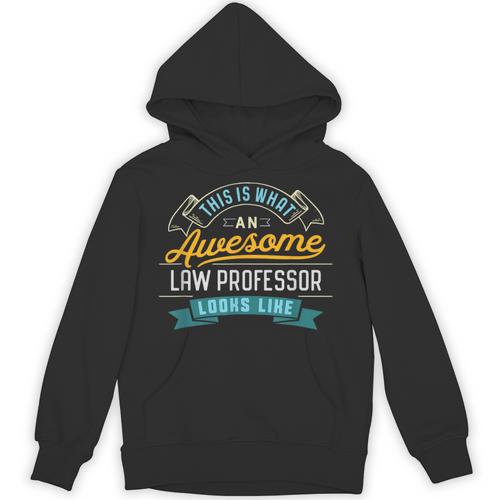 Law Professor Shirt Awesome Job Occupation Graduation Unisex Hoodie - Best Gift Smart
