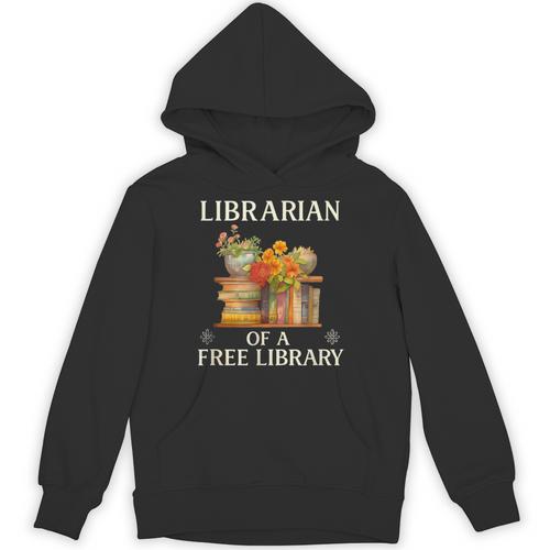 Librarian Of a Free Library Floral Book Lover Unisex Hoodie - Bookorys AU