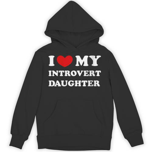 I Love My Introvert Daughter I Heart My Introvert Daughter Unisex Hoodie - Raresse