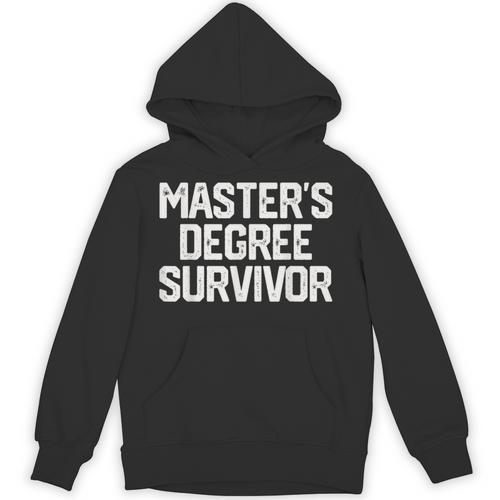 MASTER'S DEGREE SURVIVOR Graduation Grad Shirt College Unisex Hoodie - Best Gift Smart