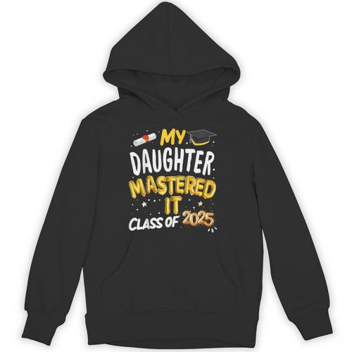 Masters Graduation My Daughter Mastered It Class Of 2025 Unisex Hoodie - Best Gift Smart
