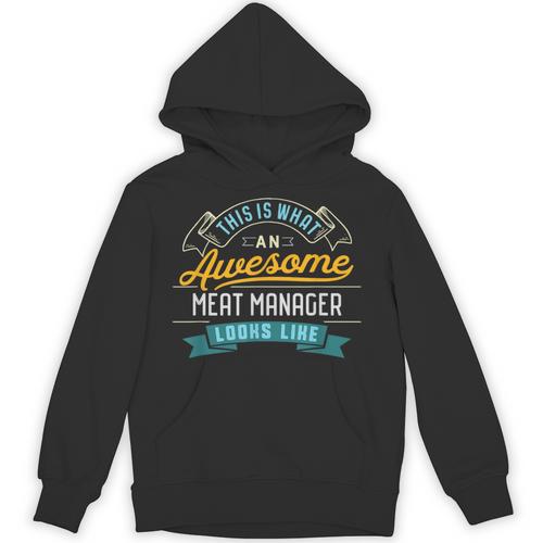 Meat Manager Shirt Awesome Job Occupation Graduation Unisex Hoodie - Best Gift Smart