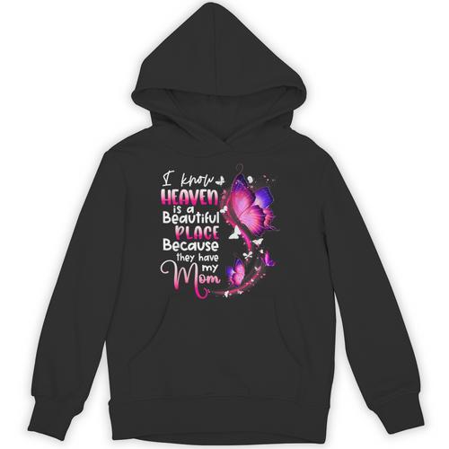 In Memory Of Mom I Know Heaven Beautiful Place Wings Angel Unisex Hoodie - Easessy