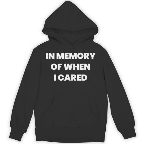 In Memory Of When I Cared Nihilist Nihilism Unisex Hoodie - Easessy