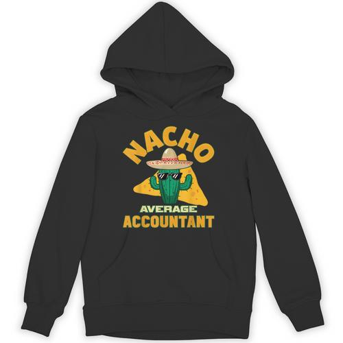 Nacho Average Accountant Accounting Book Keeper Joke Unisex Hoodie - Bookorys