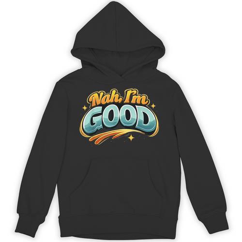 Nah Im Good Sarcastic Quote Introvert Humor Unisex Hoodie - Raresse