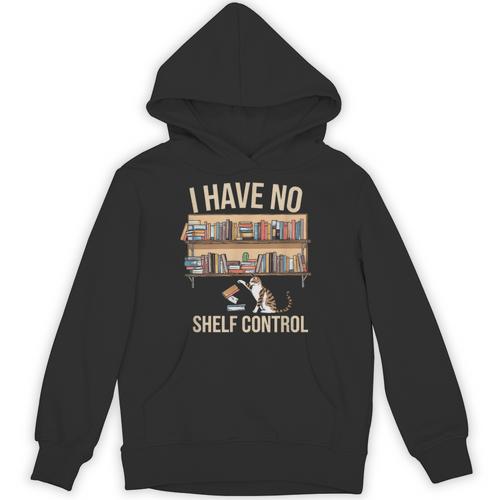 I Have No Shelf Control Book Lover Bookworms Unisex Hoodie - Bookorys