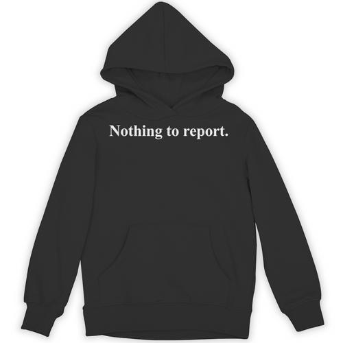 Nothing To Report Introvert Humour Office Sarcasm Dad Joke Unisex Hoodie - Raresse