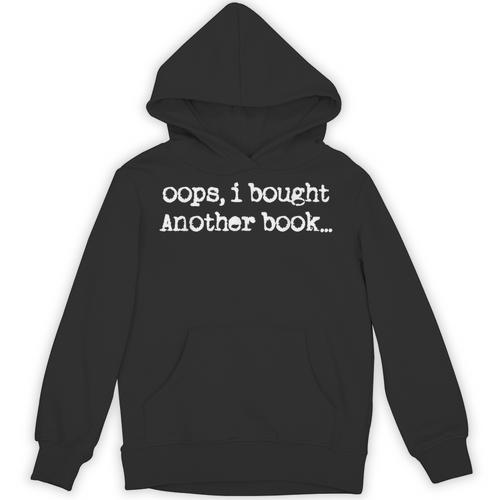 Oops I Bought Another Book Book Lover Unisex Hoodie - Bookorys