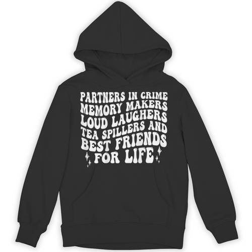 Partners In Crime Memory Makers Loud Laughers Tea On Back Unisex Hoodie - Easessy