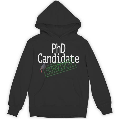 PhD Candidate Survivor Medical Doctors Graduation Doctor Unisex Hoodie - Best Gift Smart