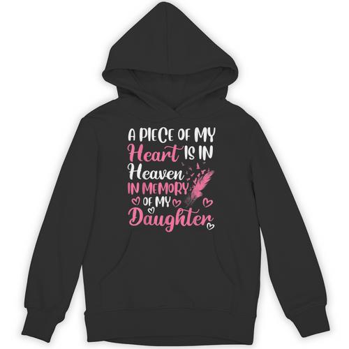 A Piece Of My Heart Is In Heaven In Memory Of My Daughter Unisex Hoodie - Easessy
