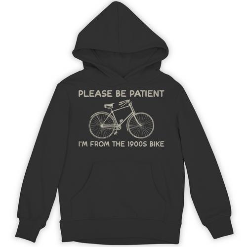 Please Be Patient I'm From The 1900s Bike Unisex Hoodie - Figerry