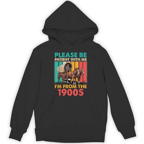 Please Be Patient I'm From The 1900s Dad Fathers Day Unisex Hoodie - Figerry