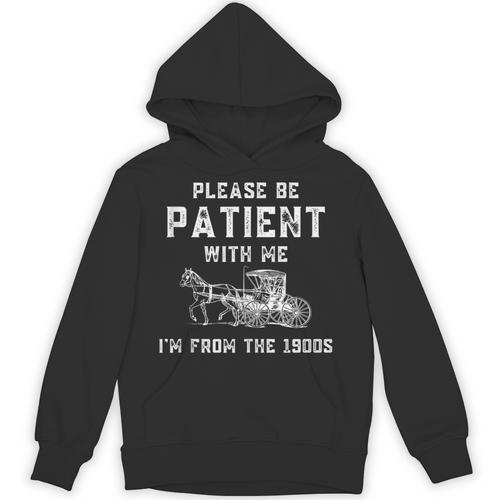 Please Be Patient With Me I'm From The 1900s Dad Vintage Unisex Hoodie - Figerry