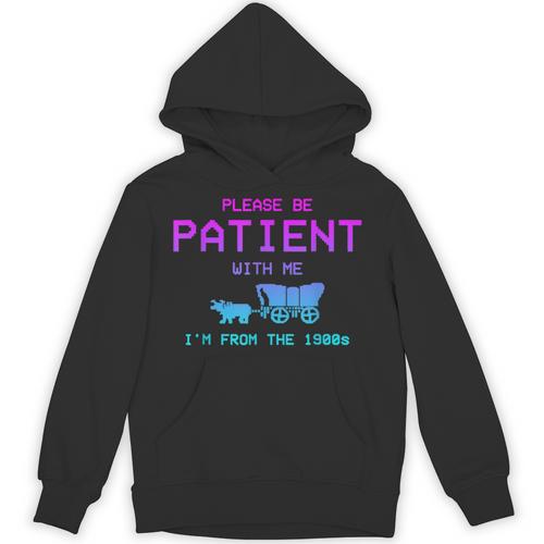 Please Be Patient With Me I'm From The 1900s Father Day Unisex Hoodie - Figerry