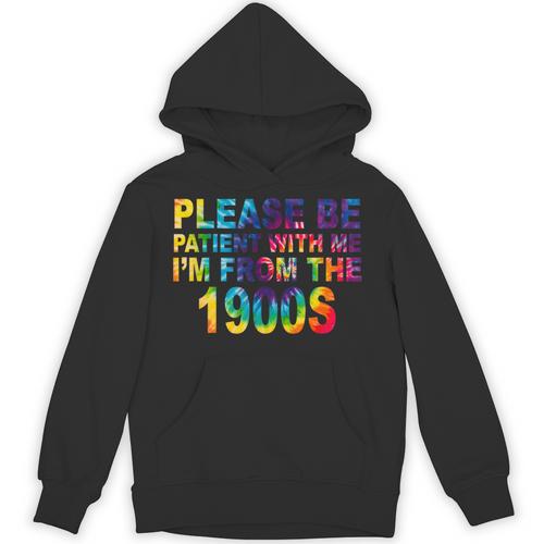 Please Be Be Patient With Me I'm From The 1900s Hippie Unisex Hoodie - Figerry