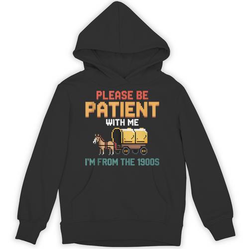 Please Be Patient With My I'm From The 1900s Old Retro Unisex Hoodie - Figerry