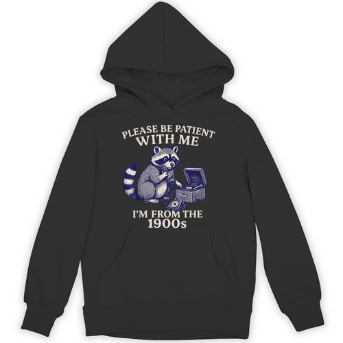 Please Be Patient I'm From The 1900s Retro Raccoon Saying Unisex Hoodie - Figerry
