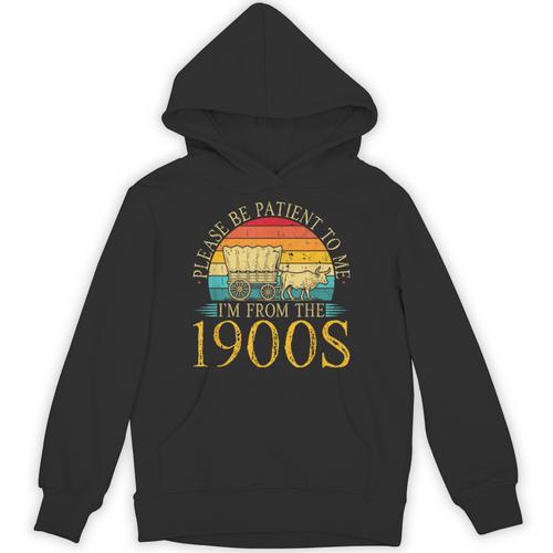 Please Be Patient To Me I'm From The 1900s Retro Vintage Unisex Hoodie - Figerry