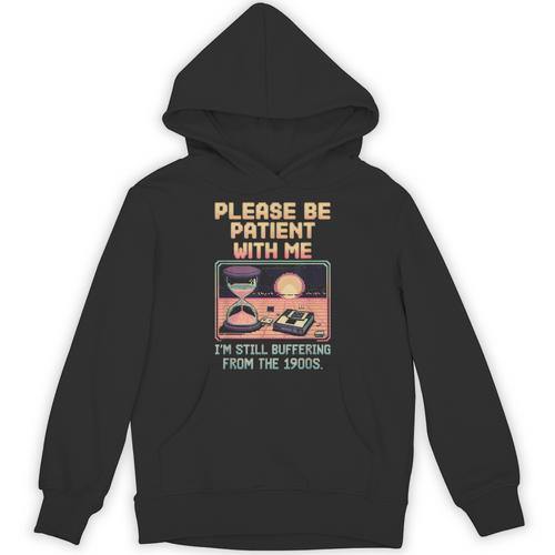 Please Be Patient With Me I'm From The 1900s Shirt Unisex Hoodie - Figerry