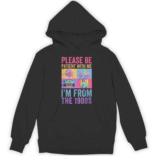 Please Be Patient With Me I'm From The 1900s Vintage 1900s Unisex Hoodie - Figerry
