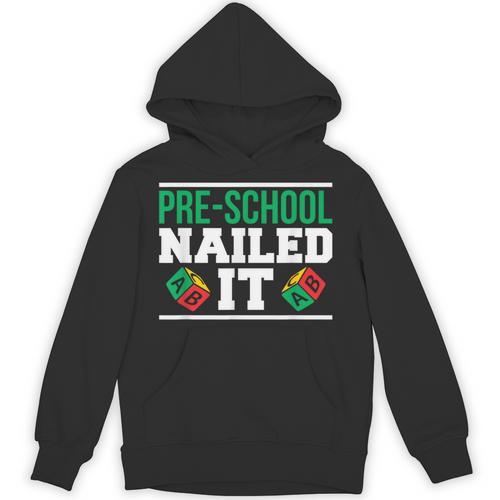 Pre-School Nailed It Shirt Graduation T Shirt Unisex Hoodie - Best Gift Smart
