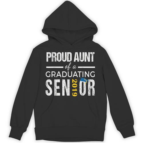 Proud Aunt Of 2019 Senior Graduation Shirt Family Graduation Unisex Hoodie - Best Gift Smart