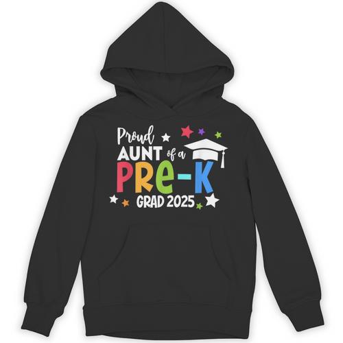Proud Aunt Of A Pre-K 2025 Graduate Class Of 2025 Graduation Unisex Hoodie - Best Gift Smart