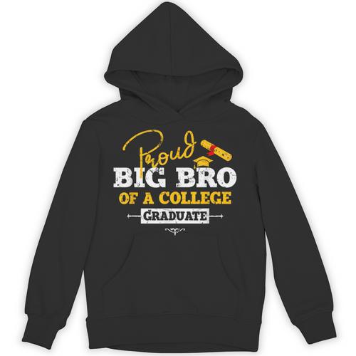Proud Big Bro Of a College Graduate Graduation Grad Unisex Hoodie - Best Gift Smart
