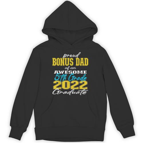 Proud Bonus Dad Of 5th Grade Graduate 2022 Family Graduation Unisex Hoodie - Best Gift Smart
