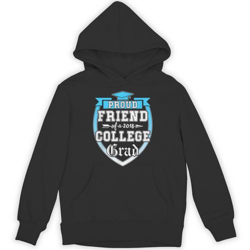 Proud Friend Of a 2018 College Grad Graduation Unisex Hoodie - Best Gift Smart