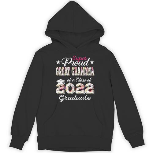 Proud Great Grandma Of 2022 Graduate Class 2022 Graduation Unisex Hoodie - Best Gift Smart