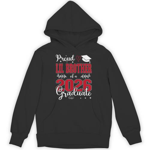 Proud Lil Brother Of a Class Of 2026 Graduate For Graduation Unisex Hoodie - Best Gift Smart