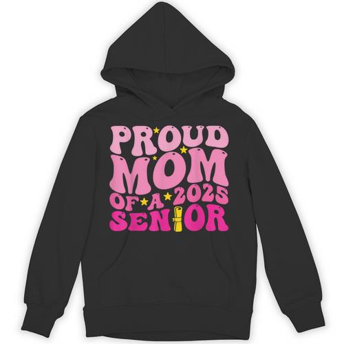 Proud Mom Of a 2025 Graduate Class Senior Graduation Mother Unisex Hoodie - Best Gift Smart