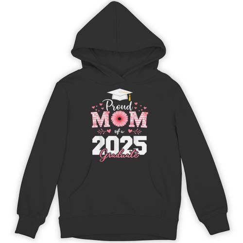 Proud Mom Of a 2025 Graduate Senior Mom Family Graduation Unisex Hoodie - Best Gift Smart
